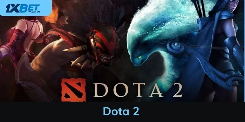 Dota 2 - Vũ trụ game esports đỉnh cao và đầy chiến thuật