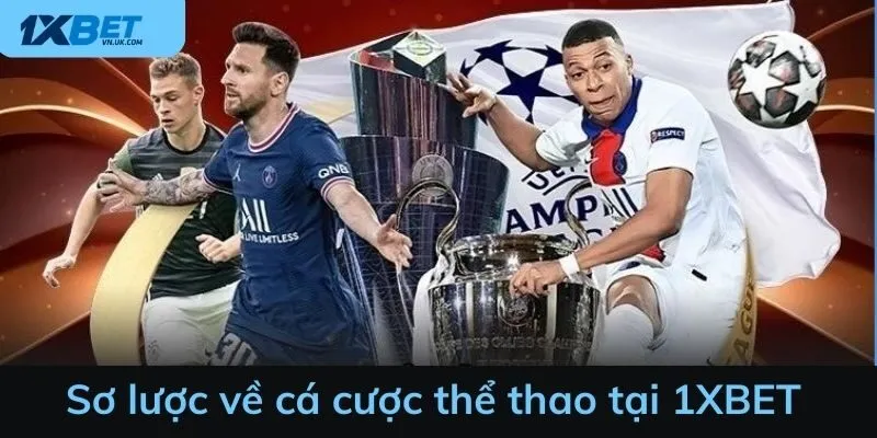 Sơ lược về cá cược thể thao tại 1XBET
